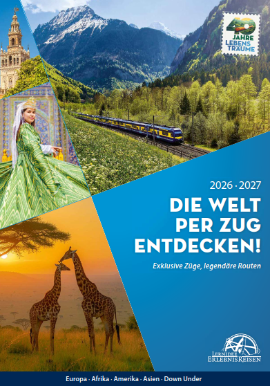 Die Welt per Zug entdecken!  2026 - 2027